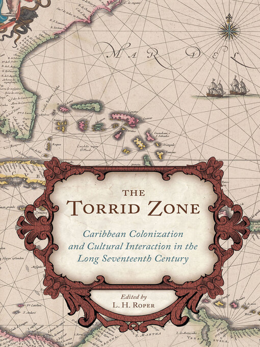 Title details for The Torrid Zone by L. H. Roper - Wait list